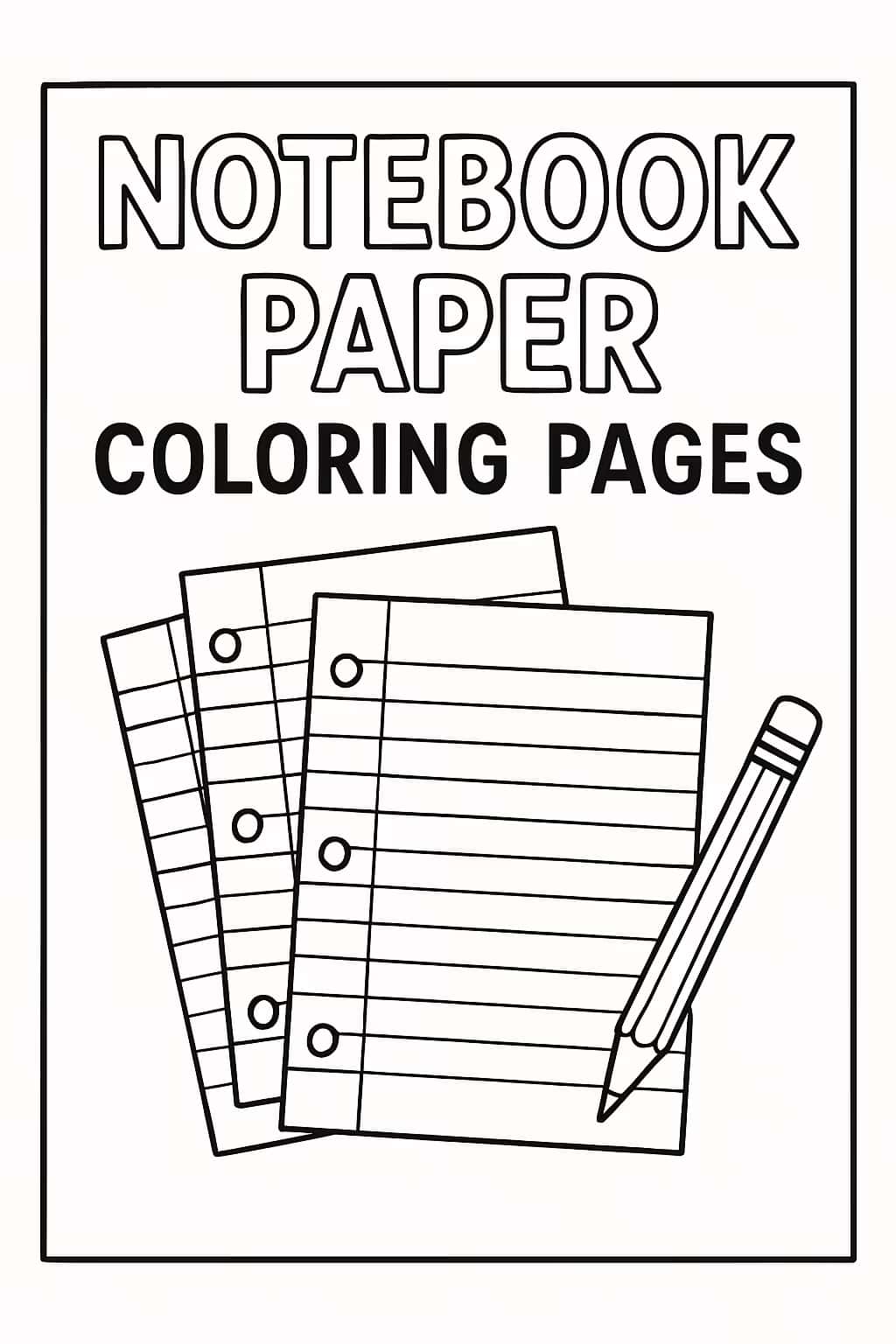 Notebook Paper Coloring Pages | Free Printable Sheets for All Ages - Coloring Pages